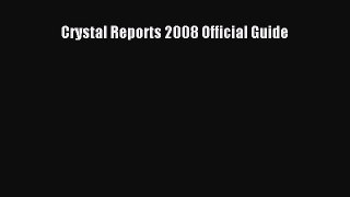 PDF Download Crystal Reports 2008 Official Guide PDF Online