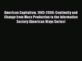 [PDF Download] American Capitalism 1945-2000: Continuity and Change from Mass Production to