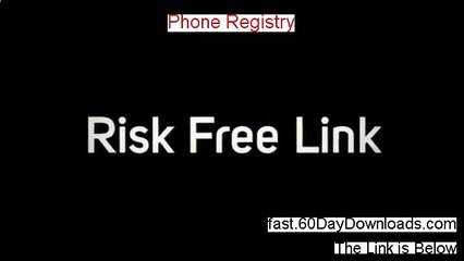 Phone Registry Download the Program 60 Day Risk Free - ACCESS INSTANTLY