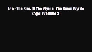 [PDF Download] Fae - The Sins Of The Wyrde (The Riven Wyrde Saga) (Volume 3) [PDF] Online