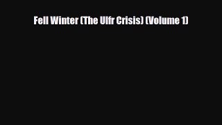 [PDF Download] Fell Winter (The Ulfr Crisis) (Volume 1) [Read] Full Ebook