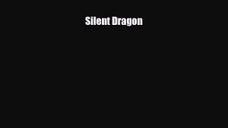 [PDF Download] Silent Dragon [Download] Online
