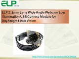 ELP 2.1mm Lens Wide Angle Webcam Low Illumination USB Camera Module for Day&night Linux Vision