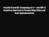 PDF Download Parallel Scientific Computing in C++ and MPI: A Seamless Approach to Parallel