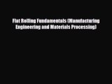 [PDF Download] Flat Rolling Fundamentals (Manufacturing Engineering and Materials Processing)