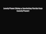 [PDF Download] Lonely Planet Diving & Snorkeling Florida Keys (Lonely Planet) [Read] Full Ebook