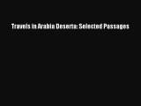 [PDF Download] Travels in Arabia Deserta: Selected Passages [Download] Full Ebook