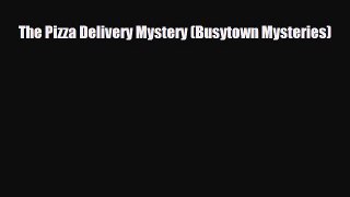 [PDF Download] The Pizza Delivery Mystery (Busytown Mysteries) [Read] Online