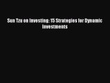 (PDF Download) Sun Tzu on Investing: 15 Strategies for Dynamic Investments Read Online