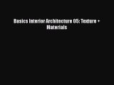 [PDF Download] Basics Interior Architecture 05: Texture   Materials [PDF] Online