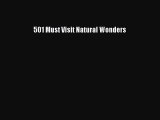 [PDF Download] 501 Must Visit Natural Wonders [Read] Online