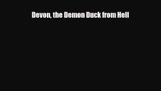 [PDF Download] Devon the Demon Duck from Hell [Download] Full Ebook