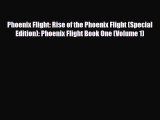 [PDF Download] Phoenix Flight: Rise of the Phoenix Flight (Special Edition): Phoenix Flight