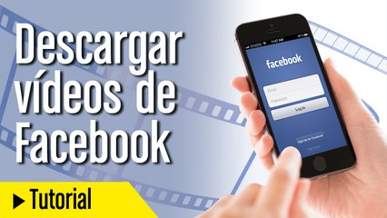 Cómo descargar vídeos de Facebook sin programas