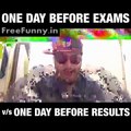 One Day Before Exam Vs Results Haha - Very Funny(freefunny.in)