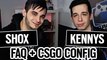 FAQ SHOX & KENNYS + CSGO CONFIG !