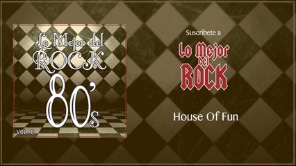 Lo Mejor del Rock de Los 80's - Vol. 8 - House Of Fun