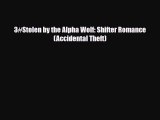 [PDF Download] 3#Stolen by the Alpha Wolf: Shifter Romance (Accidental Theft) [Read] Online
