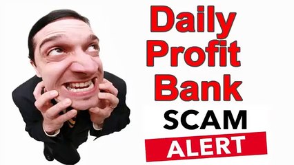 Daily Profit Bank Review - Daily Profit Bank Scam System - Please Don&#39;t Buy It