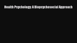 [PDF Download] Health Psychology: A Biopsychosocial Approach [PDF] Online