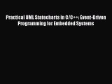 [PDF Download] Practical UML Statecharts in C/C  : Event-Driven Programming for Embedded Systems