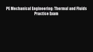 [PDF Download] PE Mechanical Engineering: Thermal and Fluids Practice Exam [PDF] Online