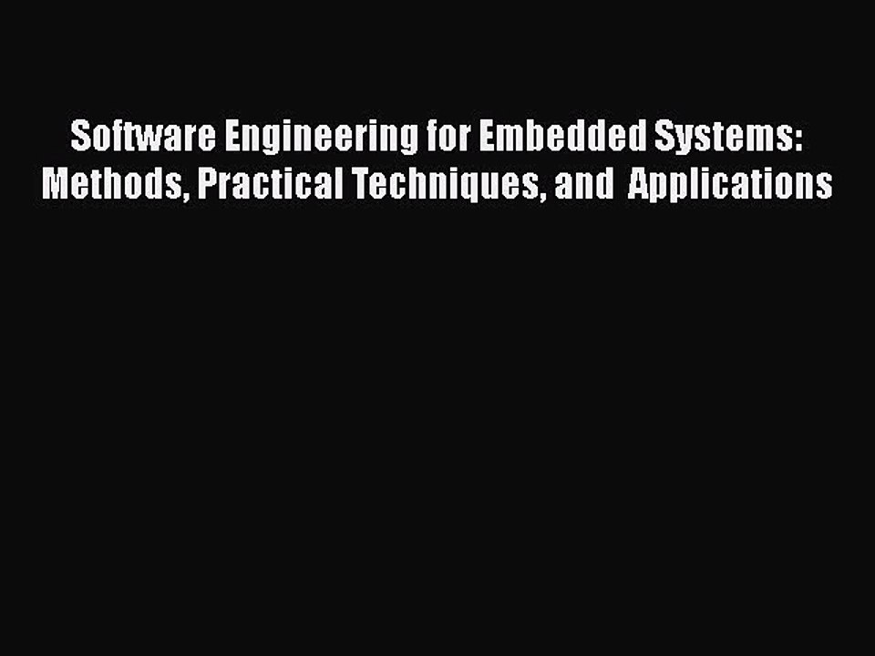 [PDF Download] Software Engineering for Embedded Systems: Methods Practical Techniques and