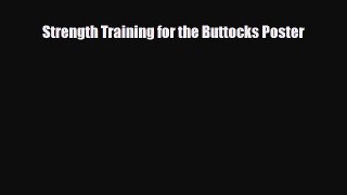 [PDF Download] Strength Training for the Buttocks Poster [Read] Full Ebook