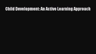 [PDF Download] Child Development: An Active Learning Approach [PDF] Full Ebook