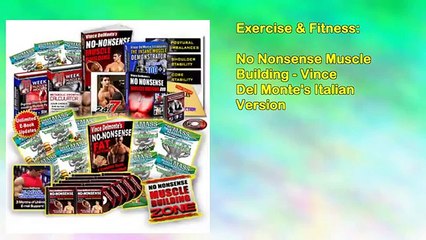 No Nonsense Muscle Building - Vince Del Monte&#39;s Italian Version