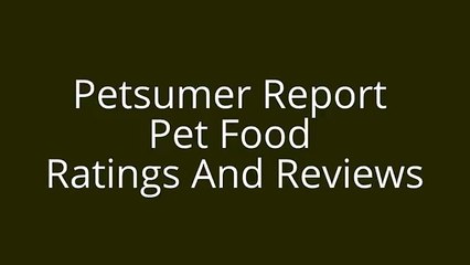 Petsumer Report Pet Food Ratings And Reviews
