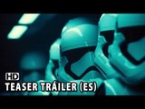 Star Wars: El Despertar de la Fuerza Teaser Trailer Oficial (2015)