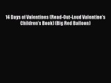 [PDF Download] 14 Days of Valentines (Read-Out-Loud Valentine's Children's Book) (Big Red Balloon)