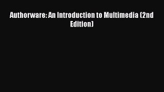 [PDF Download] Authorware: An Introduction to Multimedia (2nd Edition) [Download] Full Ebook