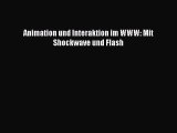 [PDF Download] Animation und Interaktion im WWW: Mit Shockwave und Flash [Download] Full Ebook