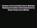 [PDF Download] Ornament of the Great Vehicle Sutras: Maitreya's Mahayanasutralamkara with Commentaries
