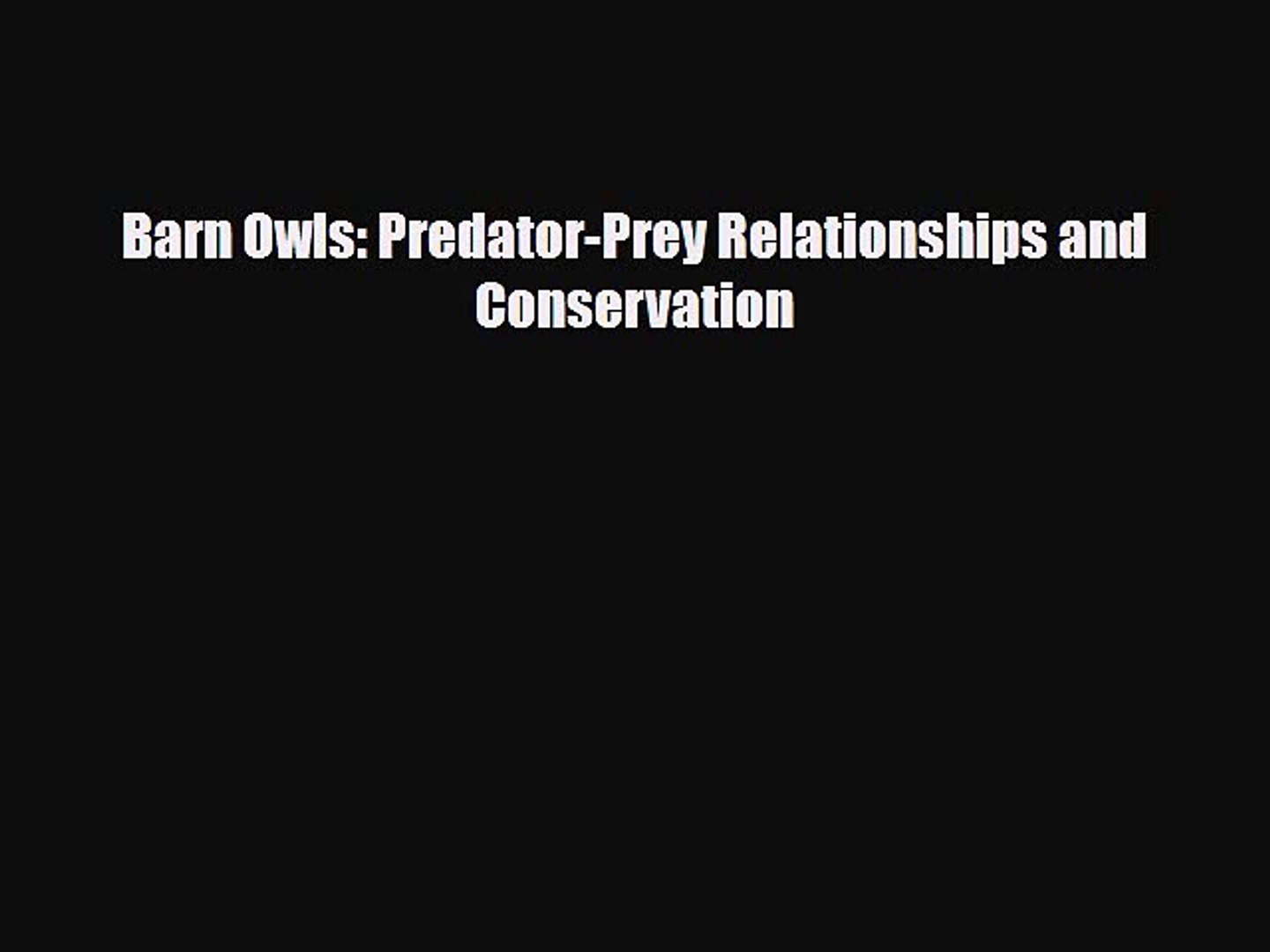 Pdf Download Barn Owls Predator Prey Relationships And