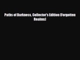 [PDF Download] Paths of Darkness Collector's Edition (Forgotten Realms) [PDF] Full Ebook