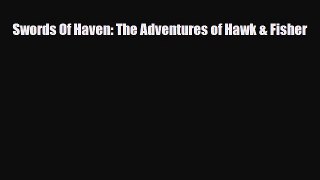 [PDF Download] Swords Of Haven: The Adventures of Hawk & Fisher [Download] Full Ebook