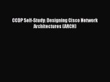 [PDF Download] CCDP Self-Study: Designing Cisco Network Architectures (ARCH) [Read] Full Ebook