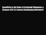 [PDF Download] Expedition to the Ruins of Greyhawk (Dungeons & Dragons d20 3.5 Fantasy Roleplaying