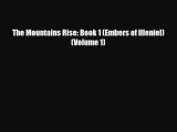 [PDF Download] The Mountains Rise: Book 1 (Embers of Illeniel) (Volume 1) [Download] Full Ebook