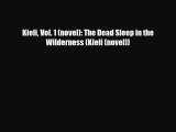 [PDF Download] Kieli Vol. 1 (novel): The Dead Sleep in the Wilderness (Kieli (novel)) [PDF]