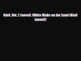 [PDF Download] Kieli Vol. 2 (novel): White Wake on the Sand (Kieli (novel)) [Read] Full Ebook