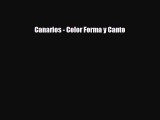 [PDF Download] Canarios - Color Forma y Canto [Download] Full Ebook