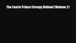 [PDF Download] The Faerie Prince (Creepy Hollow) (Volume 2) [PDF] Online