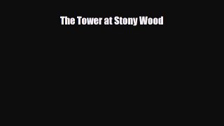 [PDF Download] The Tower at Stony Wood [Read] Online