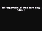 [PDF Download] Embracing the Flames (The Born in Flames Trilogy) (Volume 2) [Download] Full