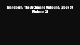 [PDF Download] Mageborn:  The Archmage Unbound: (Book 3) (Volume 3) [PDF] Full Ebook