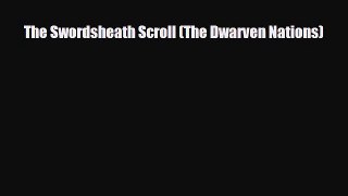 [PDF Download] The Swordsheath Scroll (The Dwarven Nations) [PDF] Online